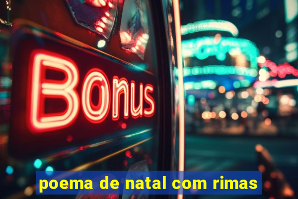 poema de natal com rimas